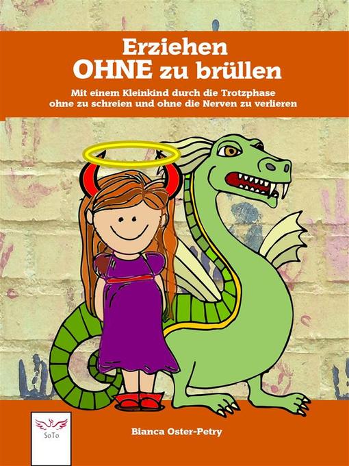 Title details for Erziehen ohne zu brüllen by Bianca Oster-Petry - Available